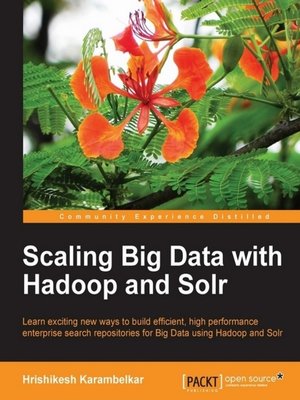 cover image of Scaling Big Data with Hadoop and Solr